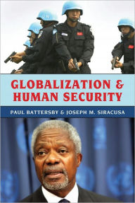 Title: Globalization and Human Security, Author: Paul Battersby
