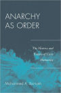 Anarchy as Order: The History and Future of Civic Humanity