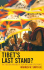 Tibet's Last Stand?: The Tibetan Uprising of 2008 and China's Response