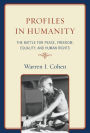 Profiles in Humanity: The Battle for Peace, Freedom, Equality, and Human Rights