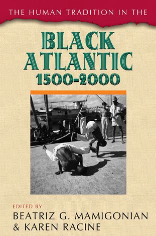 the Human Tradition Black Atlantic, 1500-2000