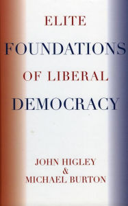 Title: Elite Foundations of Liberal Democracy, Author: John Higley