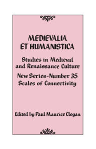 Title: Medievalia et Humanistica, No. 35: Studies in Medieval and Renaissance Culture, Author: Paul Maurice Clogan