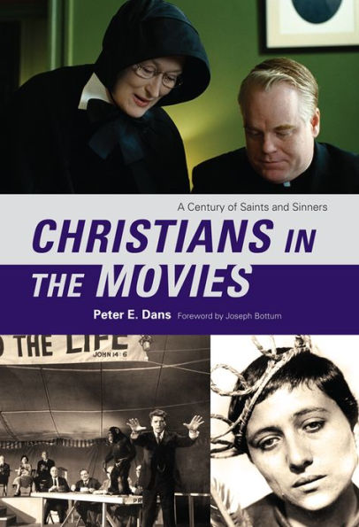 Christians in the Movies: A Century of Saints and Sinners