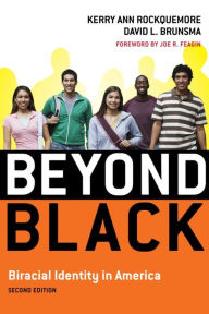 Title: Beyond Black: Biracial Identity in America, Author: Kerry Ann Rockquemore