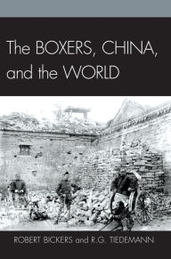 Title: The Boxers, China, and the World, Author: Robert Bickers