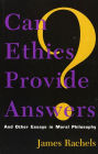 Can Ethics Provide Answers?: And Other Essays in Moral Philosophy