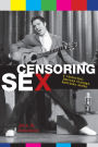 Censoring Sex: A Historical Journey Through American Media