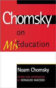Title: Chomsky on Mis-Education, Author: Noam Chomsky