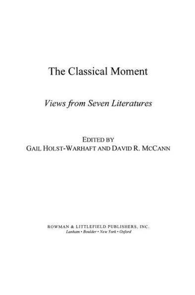 The Classical Moment: Views from Seven Literatures