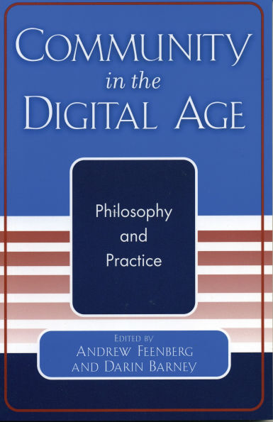 Community in the Digital Age: Philosophy and Practice