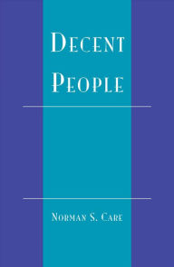 Title: Decent People, Author: Norman S. Care