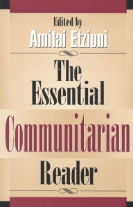 Title: The Essential Communitarian Reader, Author: Amitai Etzioni professor