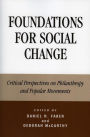 Foundations for Social Change: Critical Perspectives on Philanthropy and Popular Movements