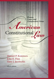 Title: American Constitutional Law: Essays, Cases, and Comparative Notes, Author: Donald P. Kommers