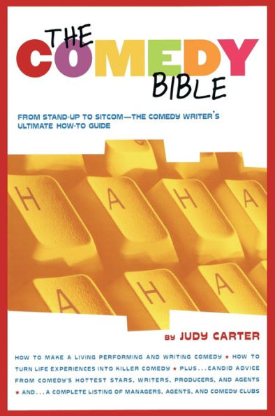 The Comedy Bible: From Stand-up to Sitcom--The Comedy Writer's Ultimate 