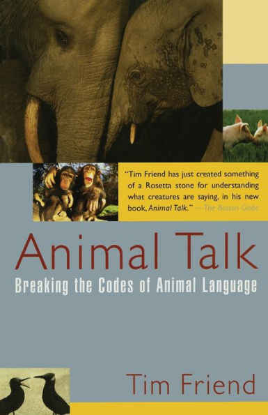 Animal Talk: Breaking the Codes of Animal Language