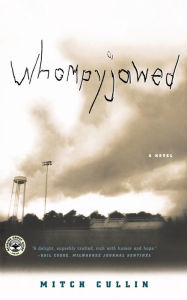Title: Whompyjawed: A Novel, Author: Mitch Cullin