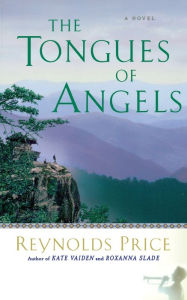 Title: The Tongues of Angels, Author: Reynolds Price