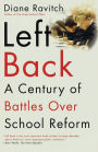 Left Back: A Century of Battles over School Reform