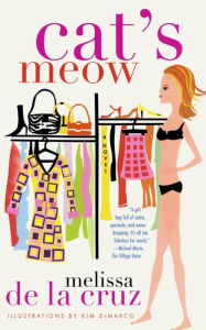 Title: Cat's Meow: A Novel, Author: Melissa de la Cruz
