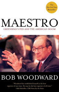 Title: Maestro: Greenspan's Fed and the American Boom, Author: Bob Woodward