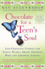 Chocolate for a Teen's Spirit: Inspiring Stories for Young Women about Hope, Strength, and Wisdom