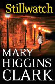 Title: Stillwatch, Author: Mary Higgins Clark