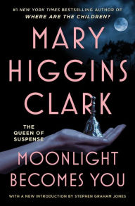 Title: Moonlight Becomes You, Author: Mary Higgins Clark