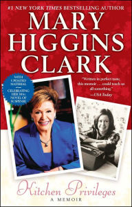Title: Kitchen Privileges, Author: Mary Higgins Clark