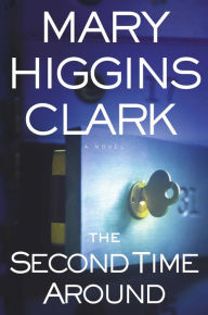 Title: The Second Time Around, Author: Mary Higgins Clark