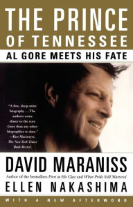 Title: The Prince of Tennessee: Al Gore Meets His Fate, Author: David Maraniss