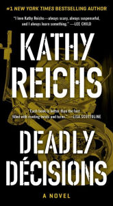 Free epub books to download uk Deadly Decisions by Kathy Reichs