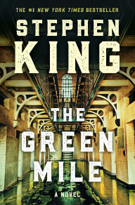 Title: The Green Mile: The Complete Serial Novel, Author: Stephen King