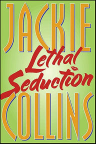 Title: Lethal Seduction, Author: Jackie Collins