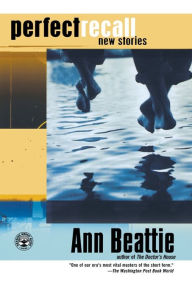 Title: Perfect Recall, Author: Ann Beattie