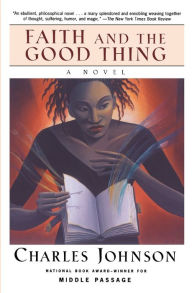 Title: Faith And The Good Thing, Author: Charles Johnson