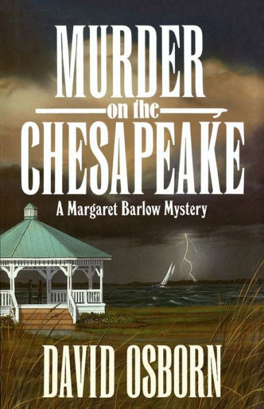 MURDER ON THE CHESAPEAKE: A MARGARET BARLOW MYSTERY