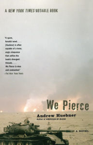 Title: We Pierce, Author: Andrew Huebner