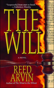 Title: The Will: A Novel, Author: Reed Arvin