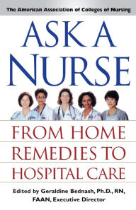 Title: Ask a Nurse: From Home Remedies to Hospital Care, Author: Amer Assoc of Colleges of Nurs