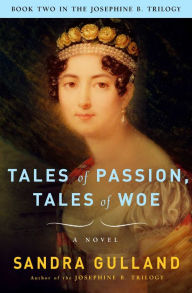 Title: Tales of Passion, Tales of Woe, Author: Sandra Gulland