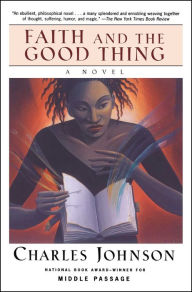 Title: Faith and the Good Thing: A Novel, Author: Charles Johnson