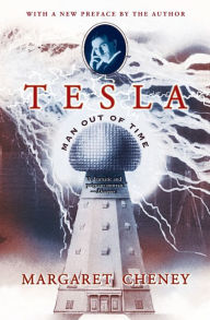 Title: Tesla: Man Out of Time, Author: Margaret Cheney