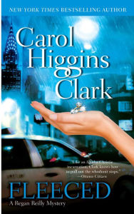 Title: Fleeced (Regan Reilly Series #5), Author: Carol Higgins Clark