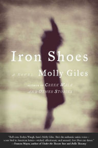 Title: Iron Shoes: A Novel, Author: Molly Giles