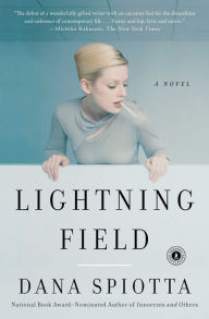 Title: Lightning Field, Author: Dana Spiotta