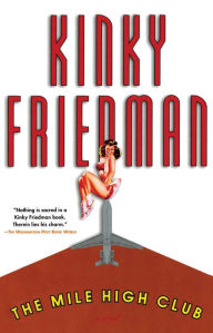 Title: The Mile High Club (Kinky Friedman Series #13), Author: Kinky Friedman