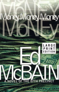 Title: Money, Money, Money (87th Precinct Series #51), Author: Ed McBain