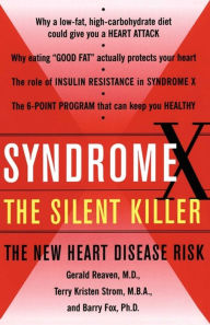 Title: Syndrome X: Overcoming the Silent Killer that Can Give You a Heart Attack, Author: Terry Kirsten Strom M.B.A.